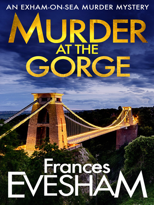 Title details for Murder at the Gorge by Frances Evesham - Available